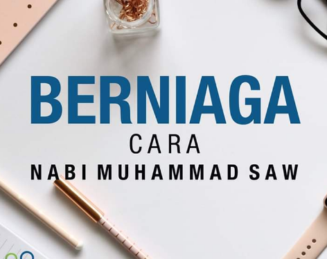 Cara Rasulullah Berniaga