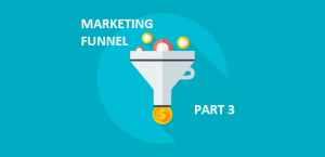 marketing funnel part 3