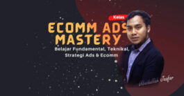 Kelas Ecomm Ads Mastery Online